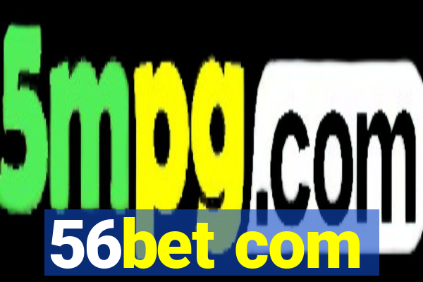 56bet com